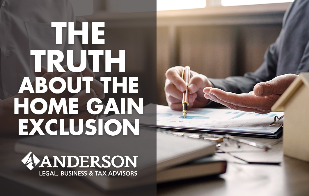 The Truth About the Home Gain Exclusion Anderson Advisors Asset