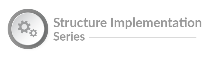 STRUCTURE IMPLEMENTATION SERIES