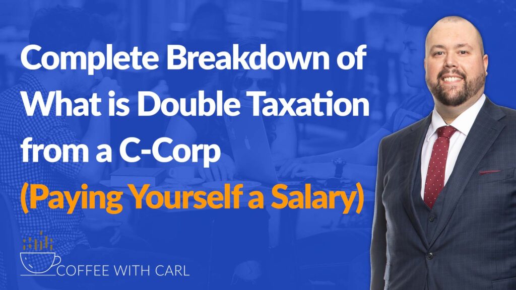 Paying Yourself a Salary? (C-Corp Double Taxation Breakdown)