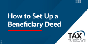 How to Set Up a Beneficiary Deed