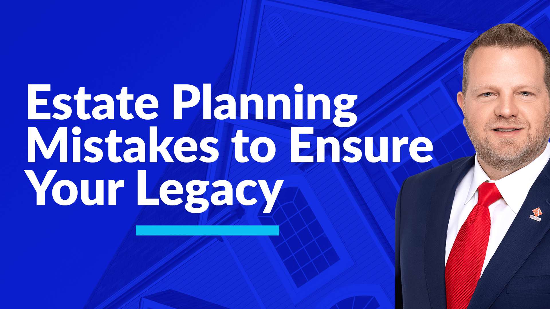 Learn what Estate Planning Mistakes to Avoid to Ensure Your Legacy