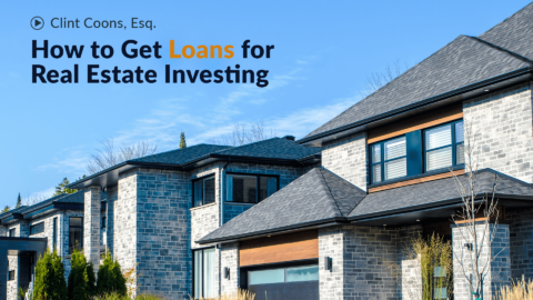 How To Get Loans For Real Estate Investing