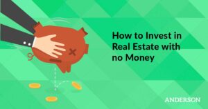 How to Invest in Real Estate with No Money