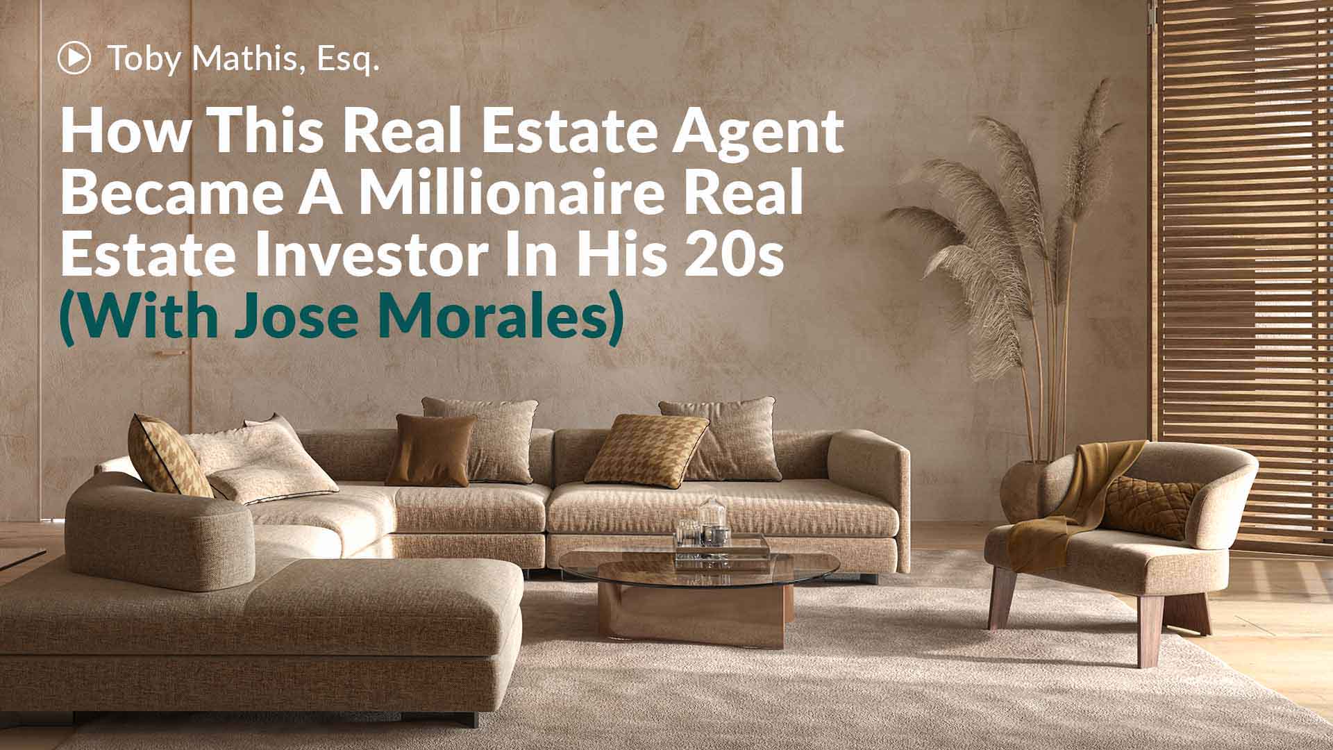 how-this-real-estate-agent-became-a-millionaire-real-estate-investor-in