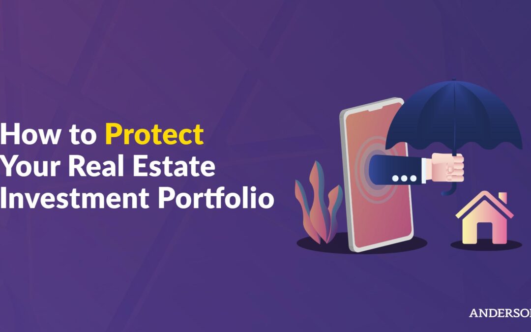 How to Protect Your Real Estate Investment Portfolio