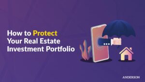 How to Protect Your Real Estate Investment Portfolio