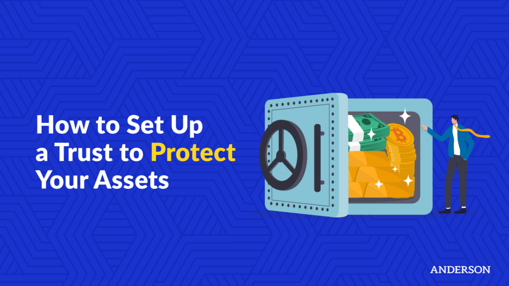 How To Set up a Trust To Protect Your Assets