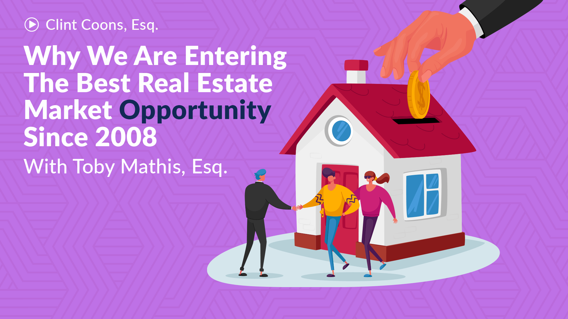 Why We Are Entering The Best Real Estate Market Opportunity Since 2008