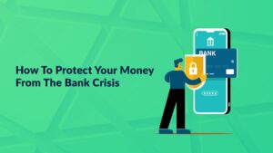 How To Protect Your Money From The Bank Crisis
