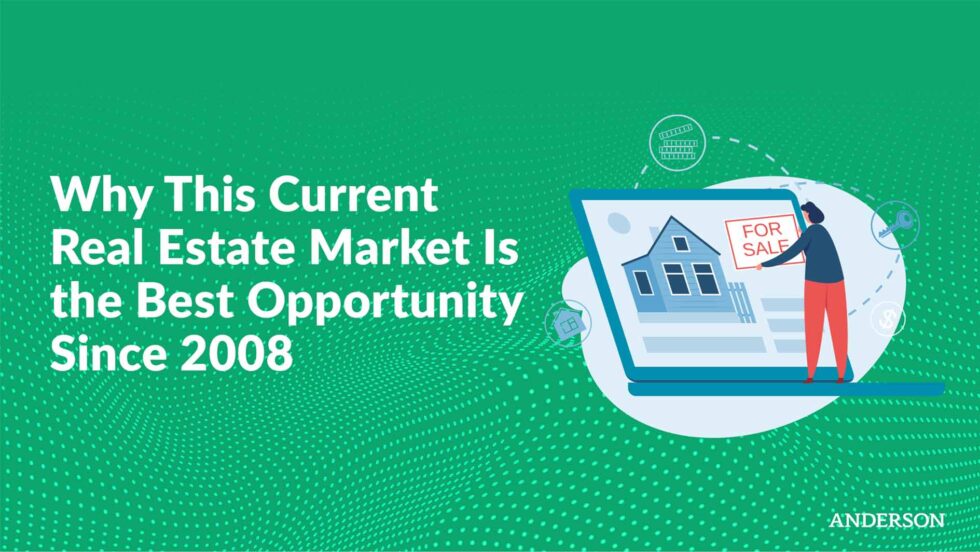 Why We Are Entering the Best Real Estate Market Opportunity Since 2008