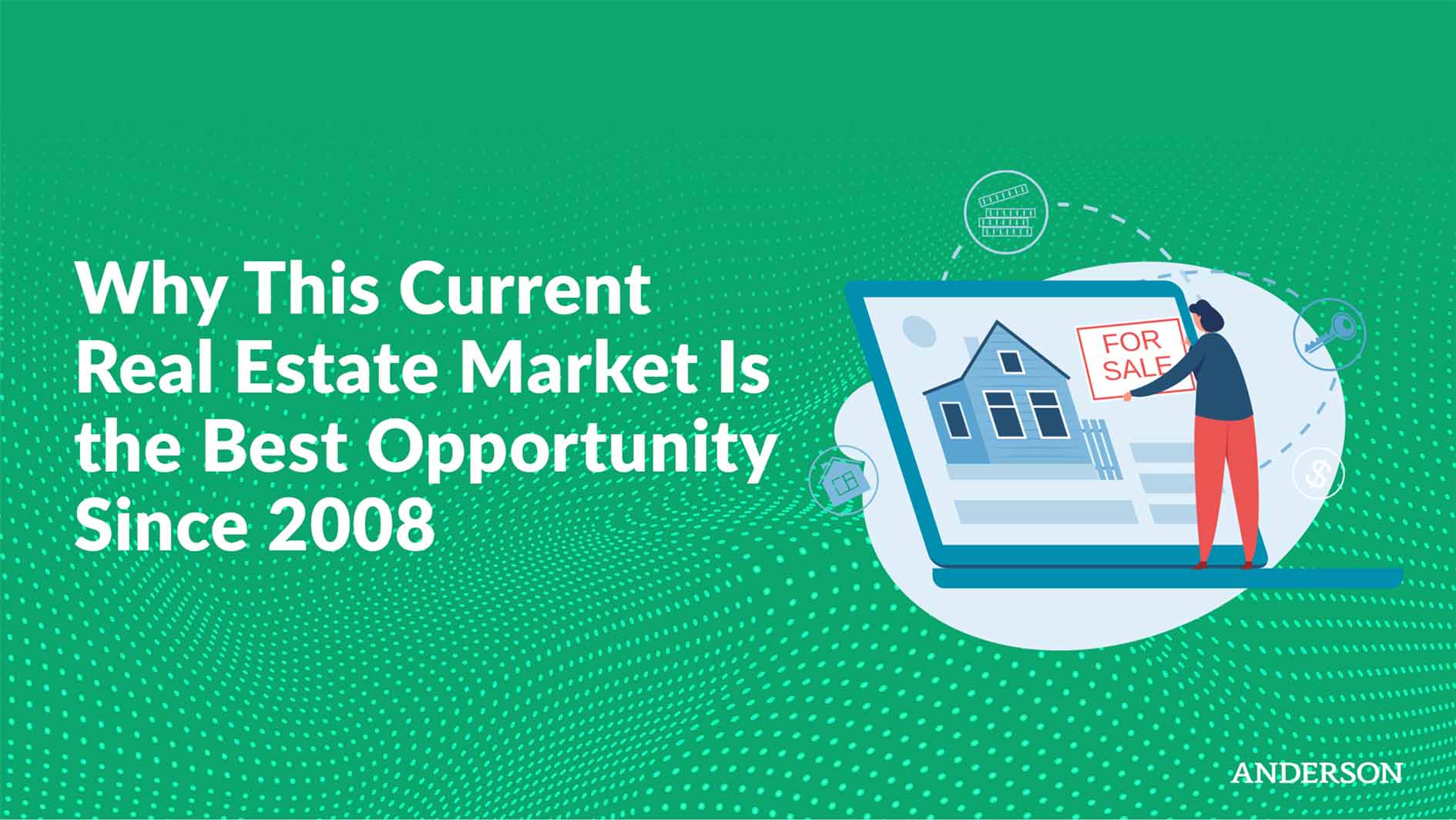 Why We Are Entering The Best Real Estate Market Opportunity Since 2008