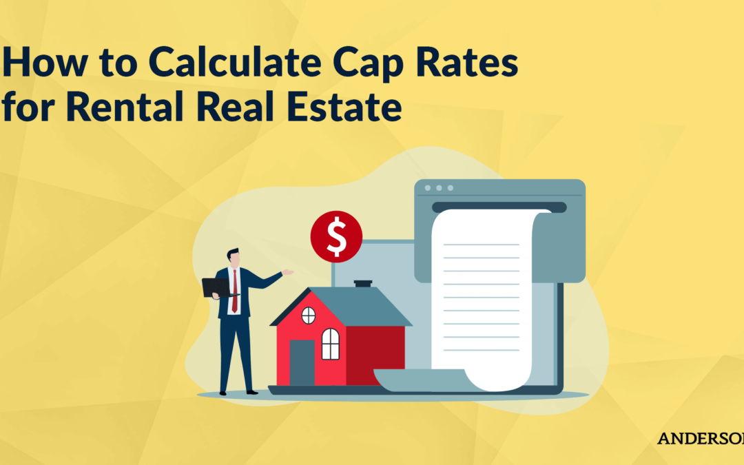 How to Calculate Cap Rates for Rental Real Estate