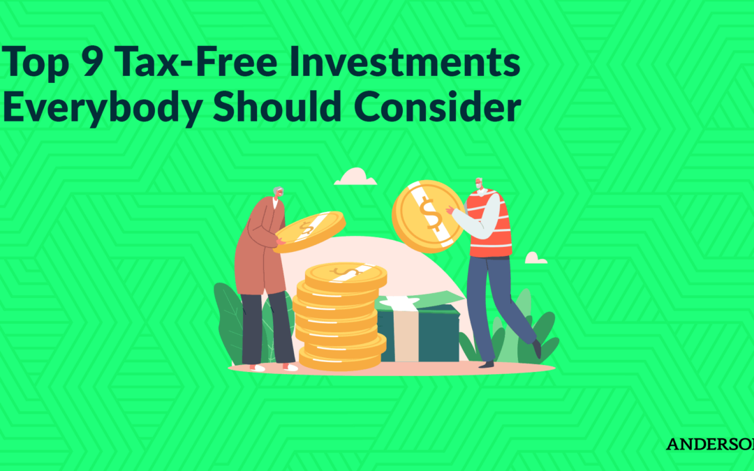 Top 9 Tax-Free Investments Everybody Should Consider