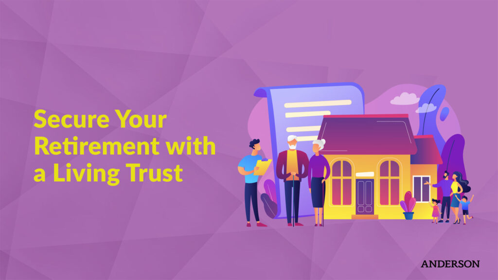 Secure Your Retirement with a Living Trust