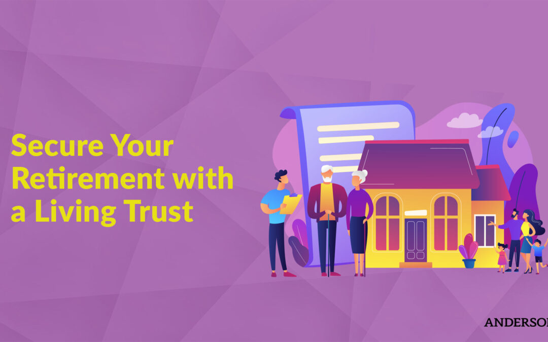 Secure Your Retirement with a Living Trust