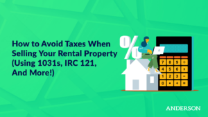 How to Avoid Taxes When Selling Your Rental Property (Using 1031s, IRC 121, And More!)