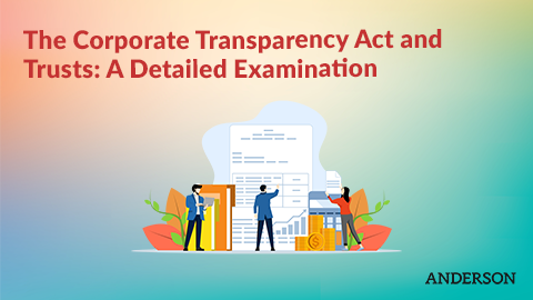 The Corporate Transparency Act and Trusts: A Detailed Examination