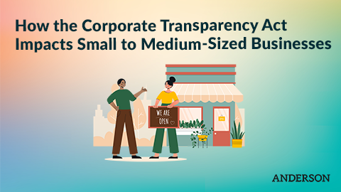 How the Corporate Transparency Act Impacts Small to Medium-Sized Businesses