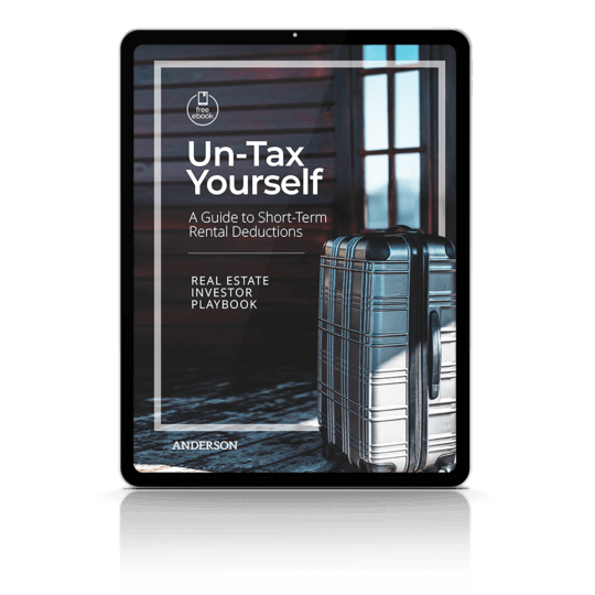 Un-Tax Yourself: Real Estate Investors Guide to Harvesting Short-Term Rental Tax Deductions