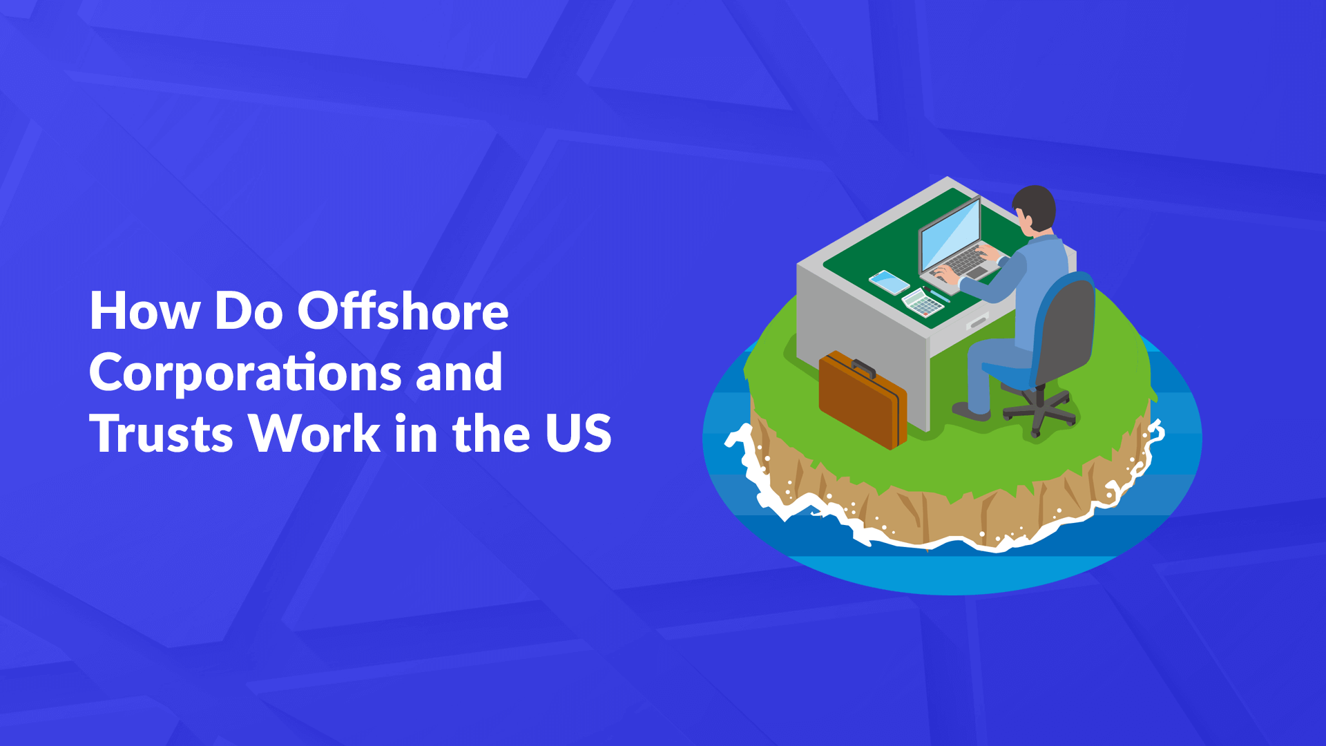 how-do-offshore-corporations-and-trusts-work-in-the-us-anderson