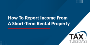 How To Report Income From A Short-Term Rental Property