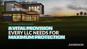 The Decanting Clause: A Vital Provision Every LLC Needs for Maximum Protection