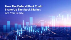 How The Federal Pivot Could Shake Up The Stock Market: Are You Ready?