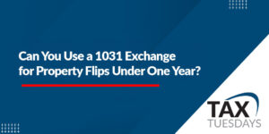 Can You Use a 1031 Exchange for Property Flips Under One Year?