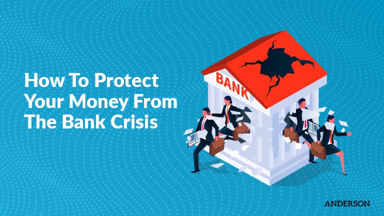 How To Protect Your Money From The Bank Crisis