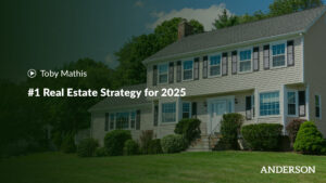 The #1 Real Estate Strategy for 2025