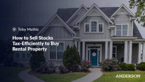 How to Sell Stocks Tax-Efficiently to Buy Rental Property