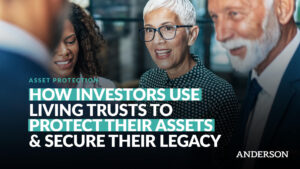 How Investors Use Living Trusts To Protect Their Assets & Secure Their Legacy