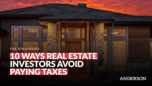 10 Ways Real Estate Investors Avoid Paying Taxes