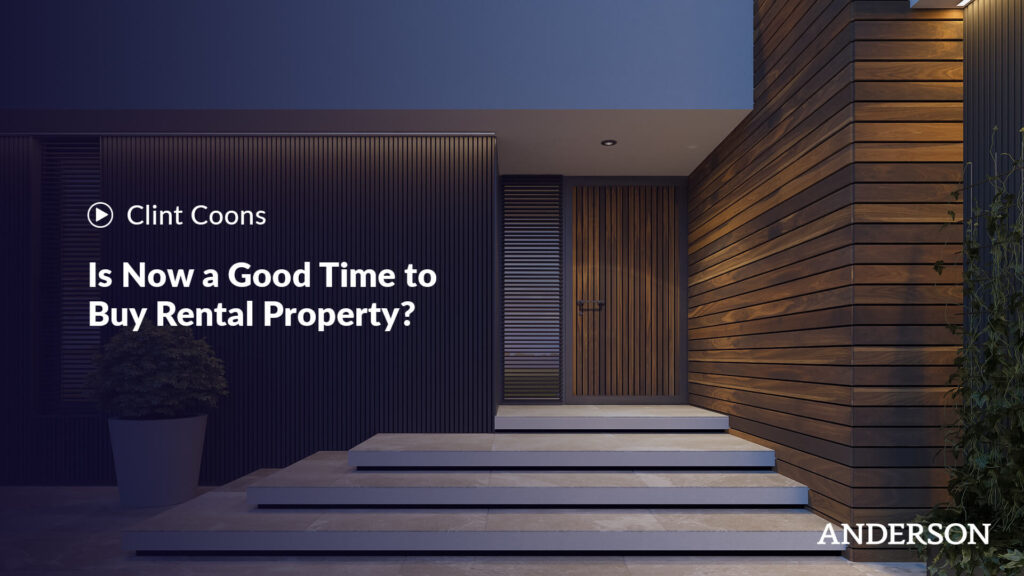 Is Now a Good Time to Buy Rental Property?
