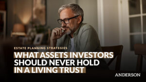What Assets Investors Should Never Hold in a Living Trust