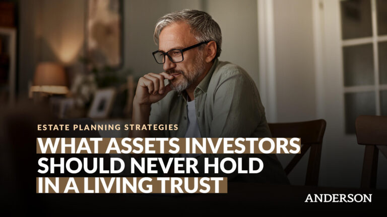 What Assets Investors Should Never Hold in a Living Trust