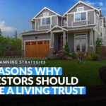 3 Reasons Why Investors Should Have a Living Trust