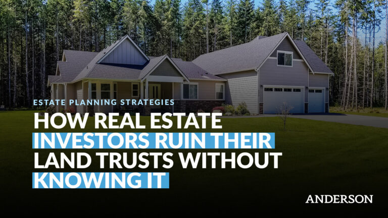 How Real Estate Investors Ruin Their Land Trusts Without Knowing It