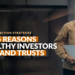 Top 5 Reasons Wealthy Investors Use Land Trusts