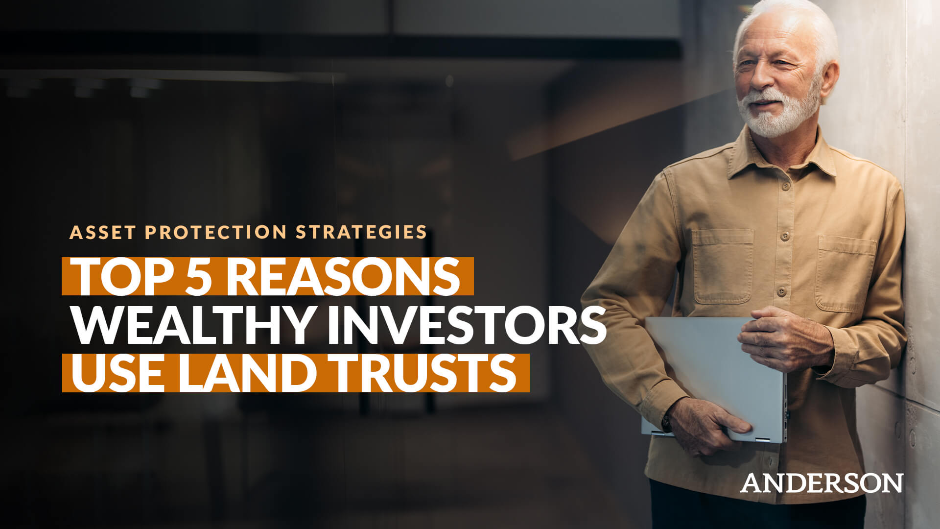 Top 5 Reasons Wealthy Investors Use Land Trusts