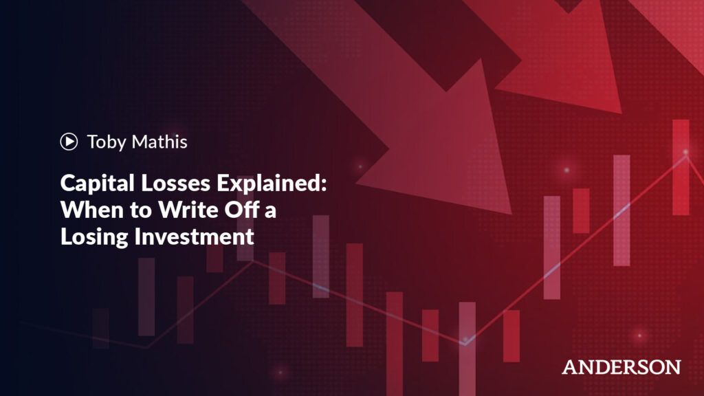 Capital Losses Explained: When to Write Off a Losing Investment