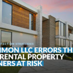 Common LLC Errors That Put Rental Property Owners at Risk