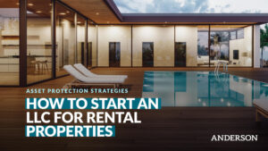 How To Start An LLC For Rental Properties