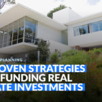 3 Proven Strategies for Funding Real Estate Investments