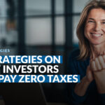 How Investors Can Pay Zero Taxes (5 Strategies)