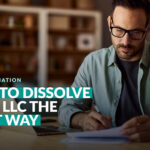 How to Dissolve Your LLC The Right Way