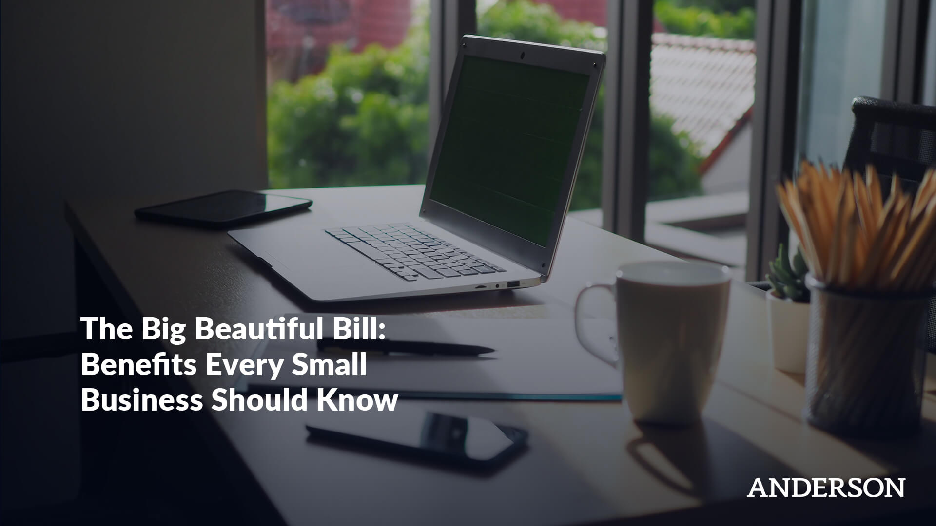 The Big Beautiful Bill Benefits Every Small Business Should Know
