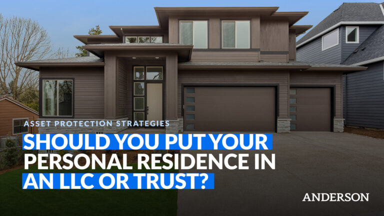 Should You Put Your Personal Residence in an LLC or Trust