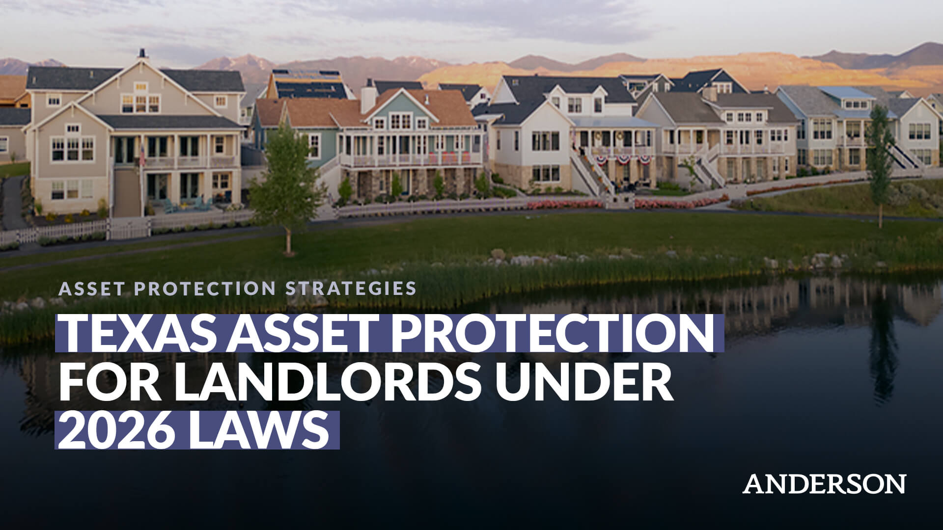 Texas Asset Protection for Landlords Under 2026 Laws