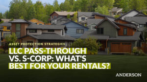 LLC Pass-Through vs. S-Corp: What’s Best For Your Rentals?